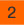 2