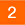 2