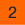 2